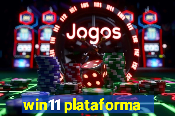 win11 plataforma